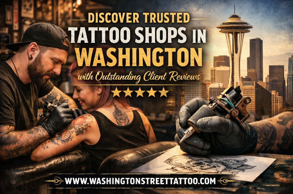 Discover Trusted Tattoo Shops in Washington with Outstanding Client Reviews