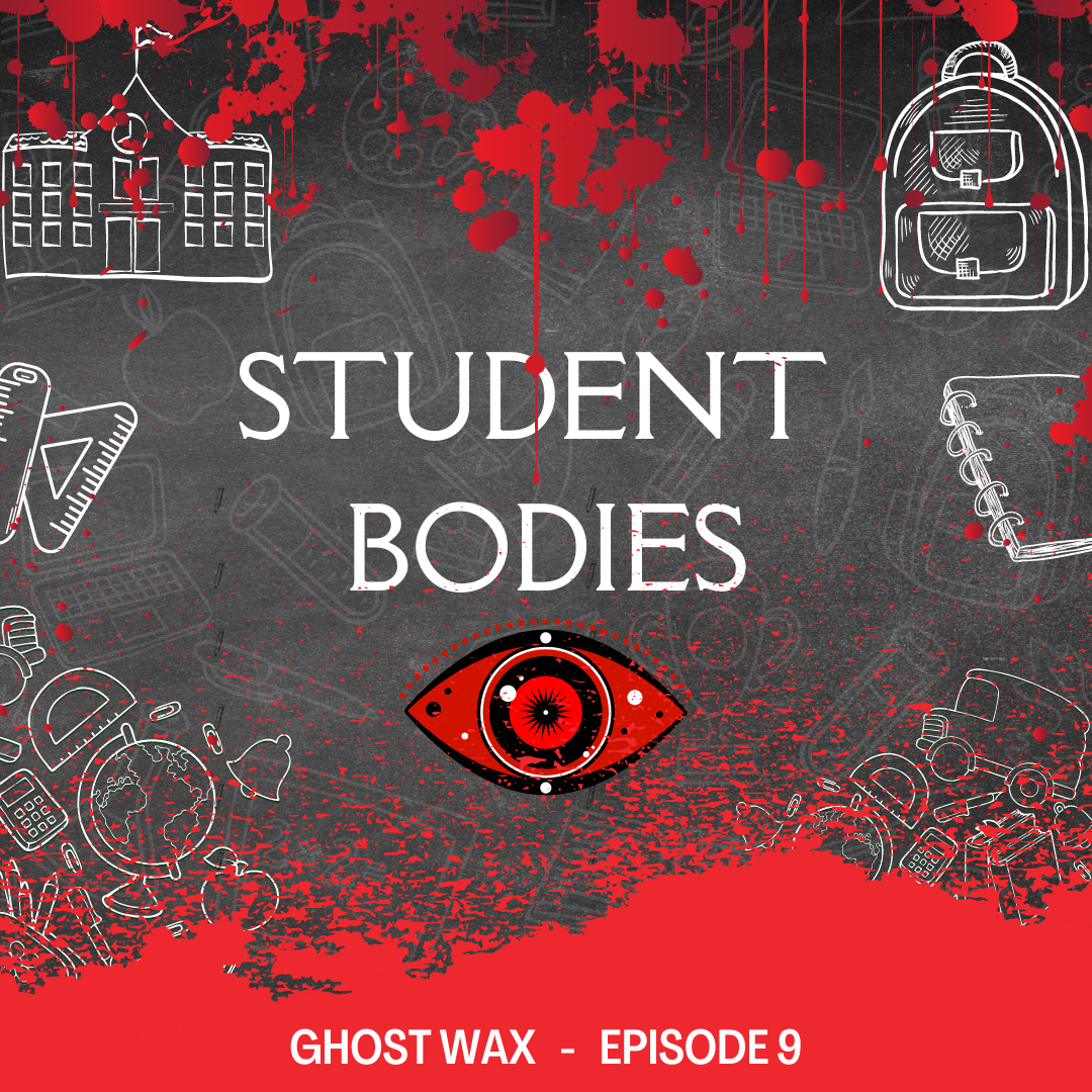 Episode 9: Student Bodies
