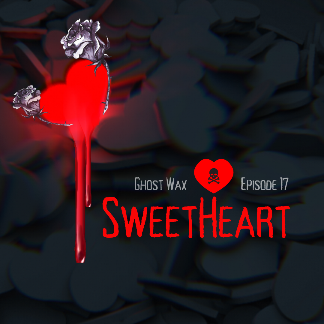 Episode 17: Sweetheart