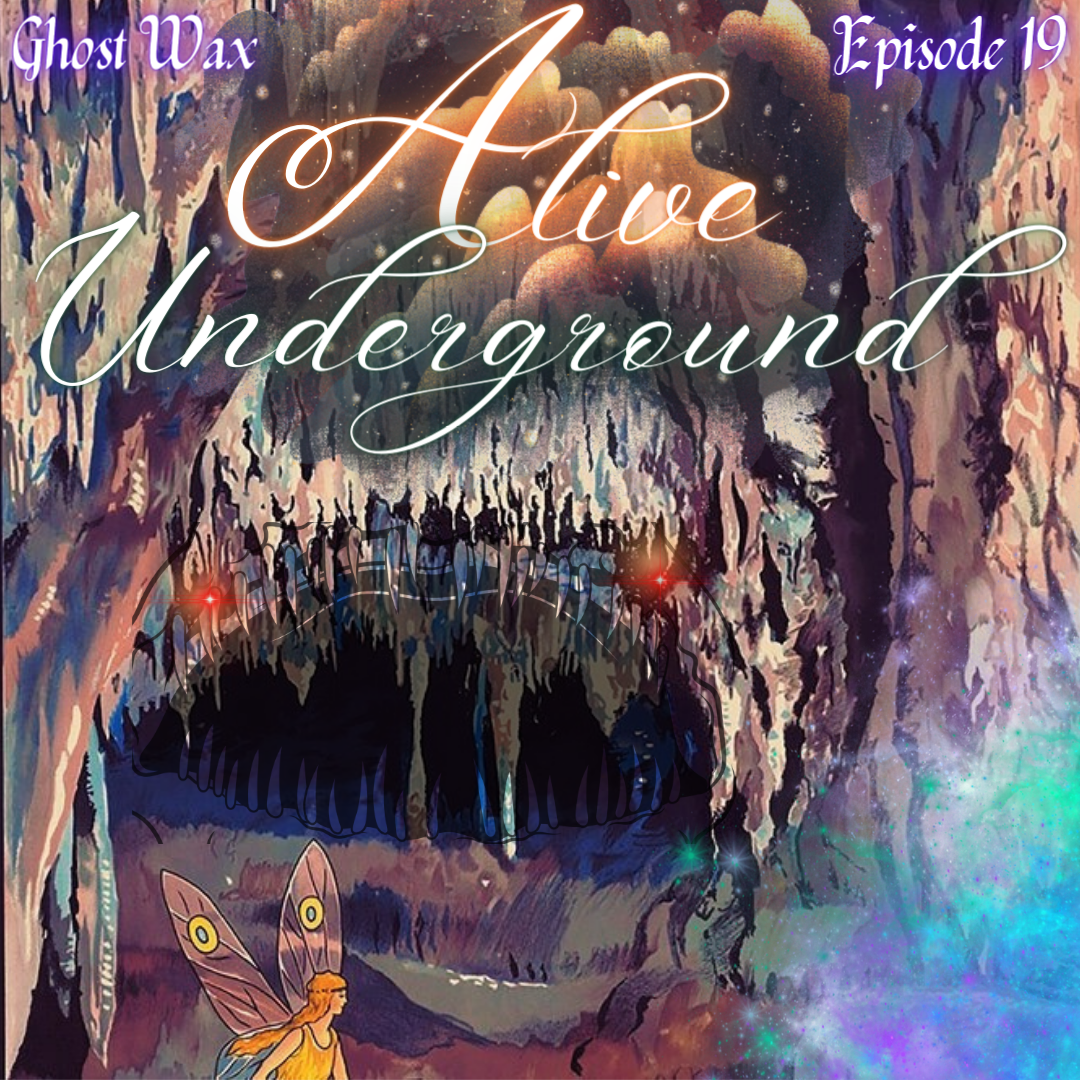 Episode 19: Alive Underground