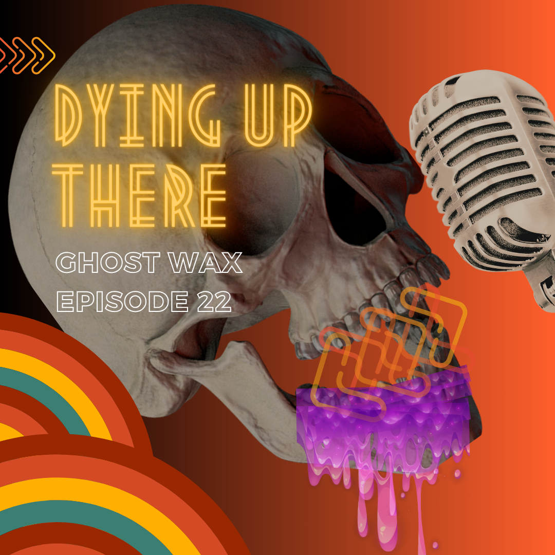 Episode 22: Dying up There