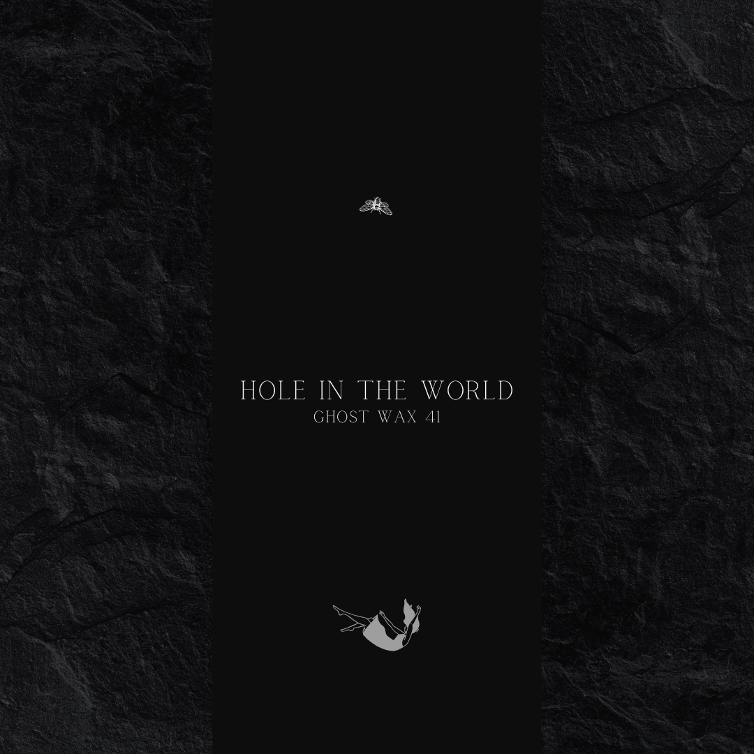 Episode 41: Hole in the World