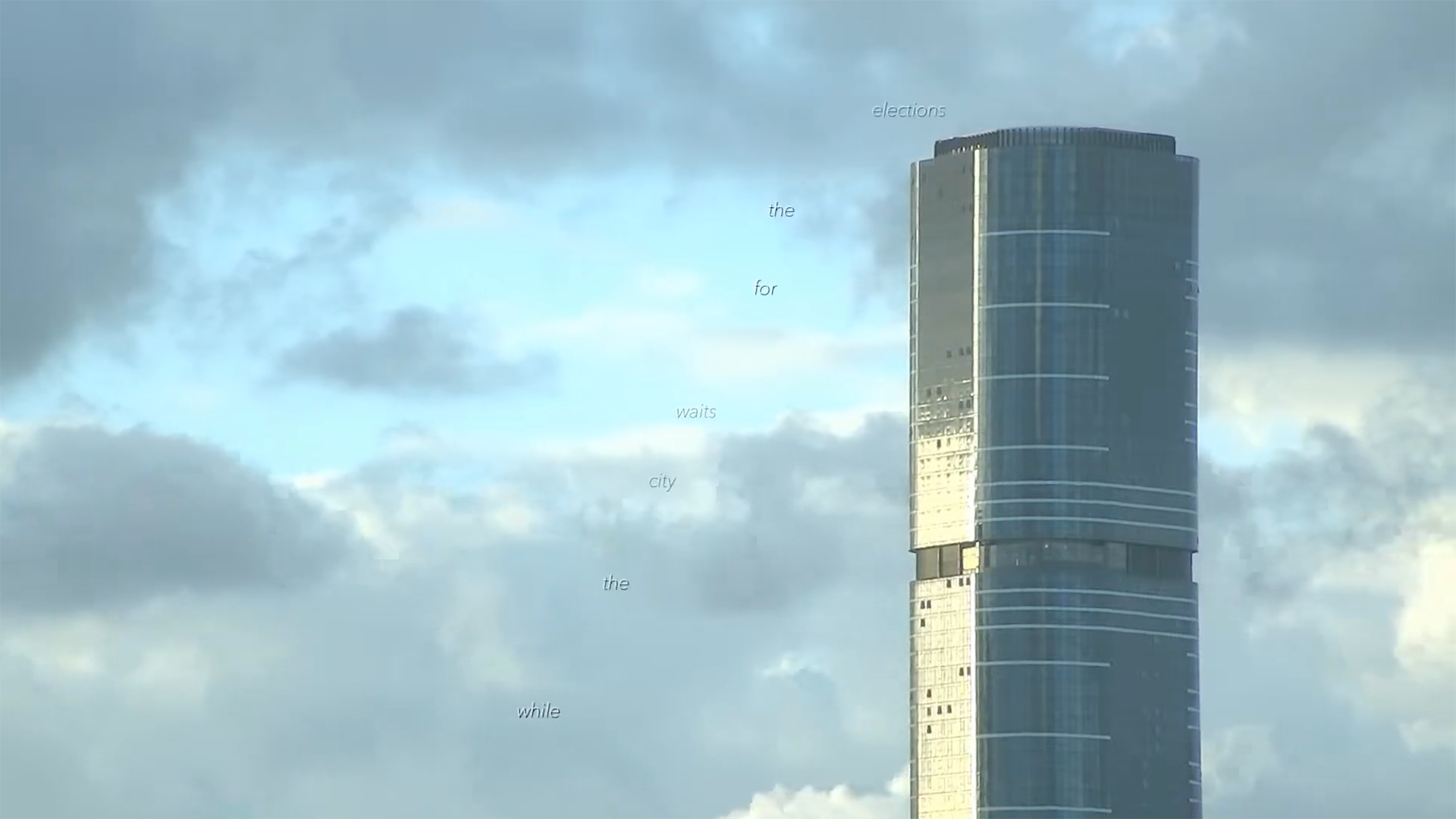 A tall, modern glass skyscraper is set against a cloudy sky, with text overlay reading 'elections the for waits city the while'.