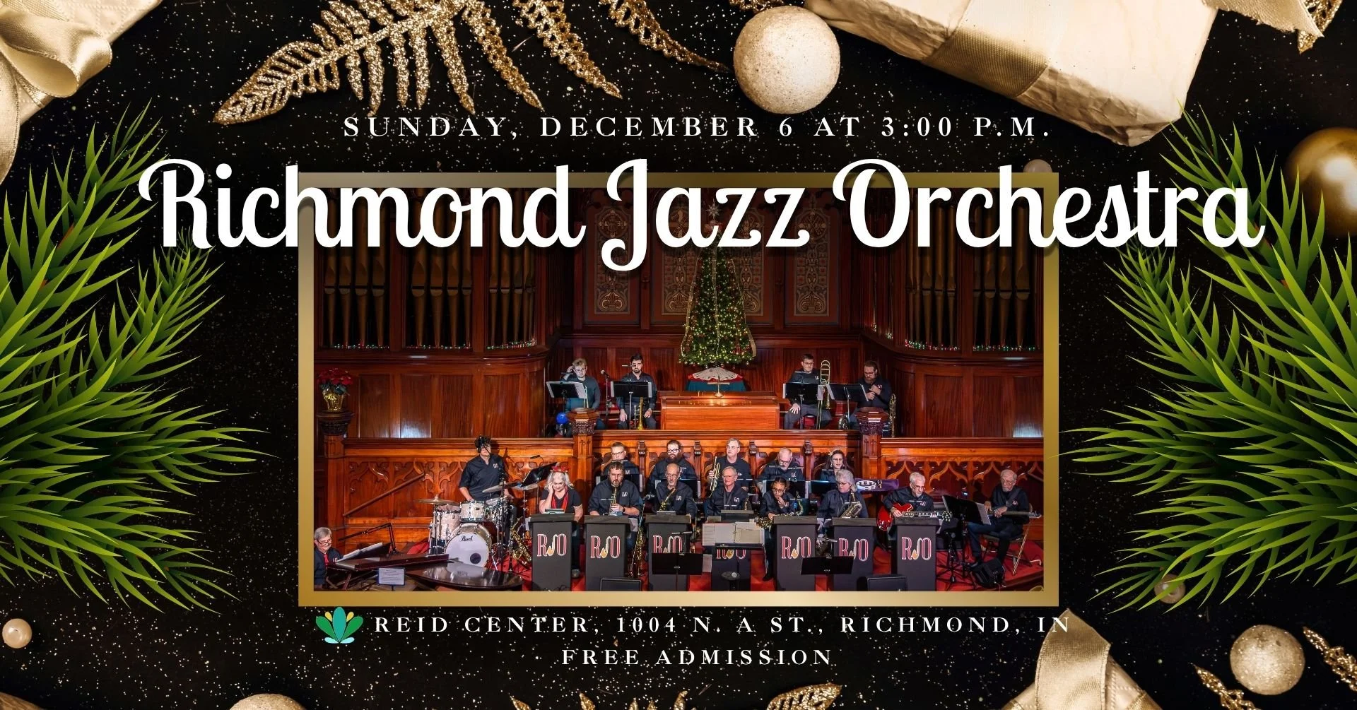 Photo of the Richmond Jazz Orchestra surrounded by pine boughs and white Christmas sparkles. Free admission to concert on Sunday, December 6 at 3:00 p.m. at the Reid Center, 1004 N. A St., Richmond, IN