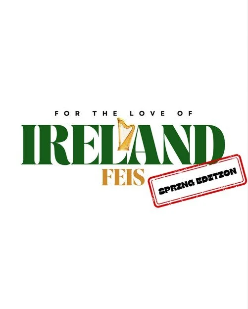 For the Love of Ireland - Spring Feis