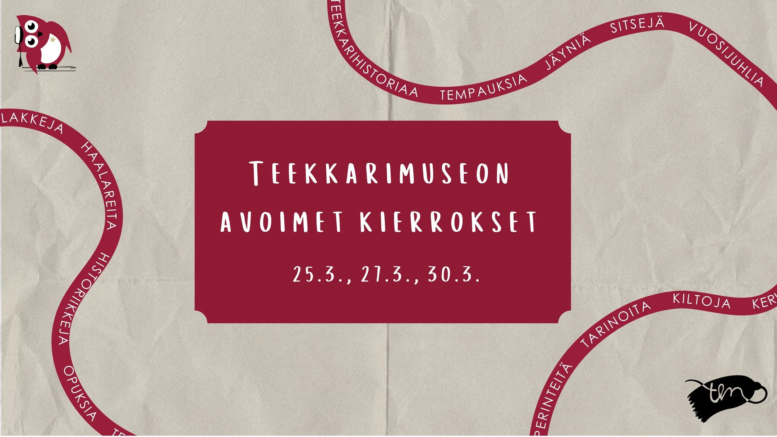 Teekkarimuseon avoimet kierrokset