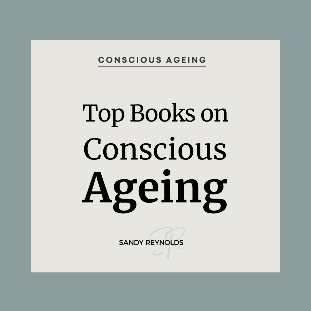 My Top Book Recommendations on Conscious Aging