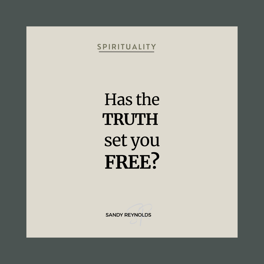 Has the truth set you free?