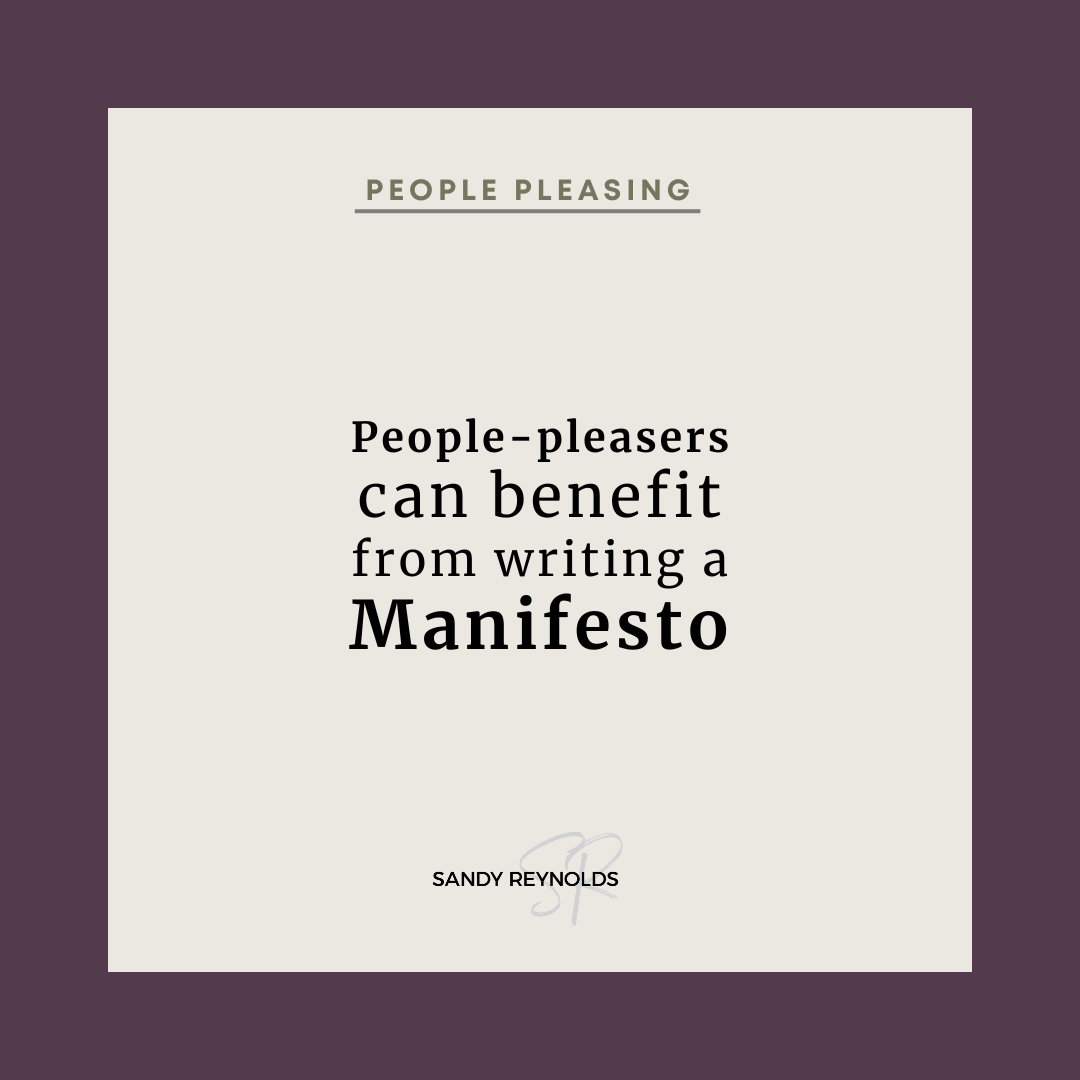 How a Manifesto Can Free You From People Pleasing