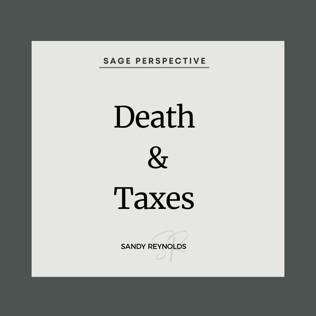 Thoughts on Death and Taxes