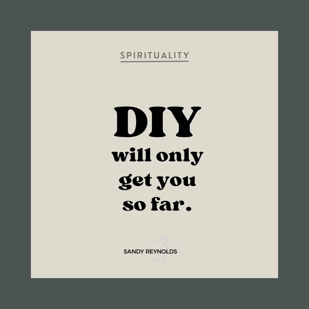 DIY can only get you so far.