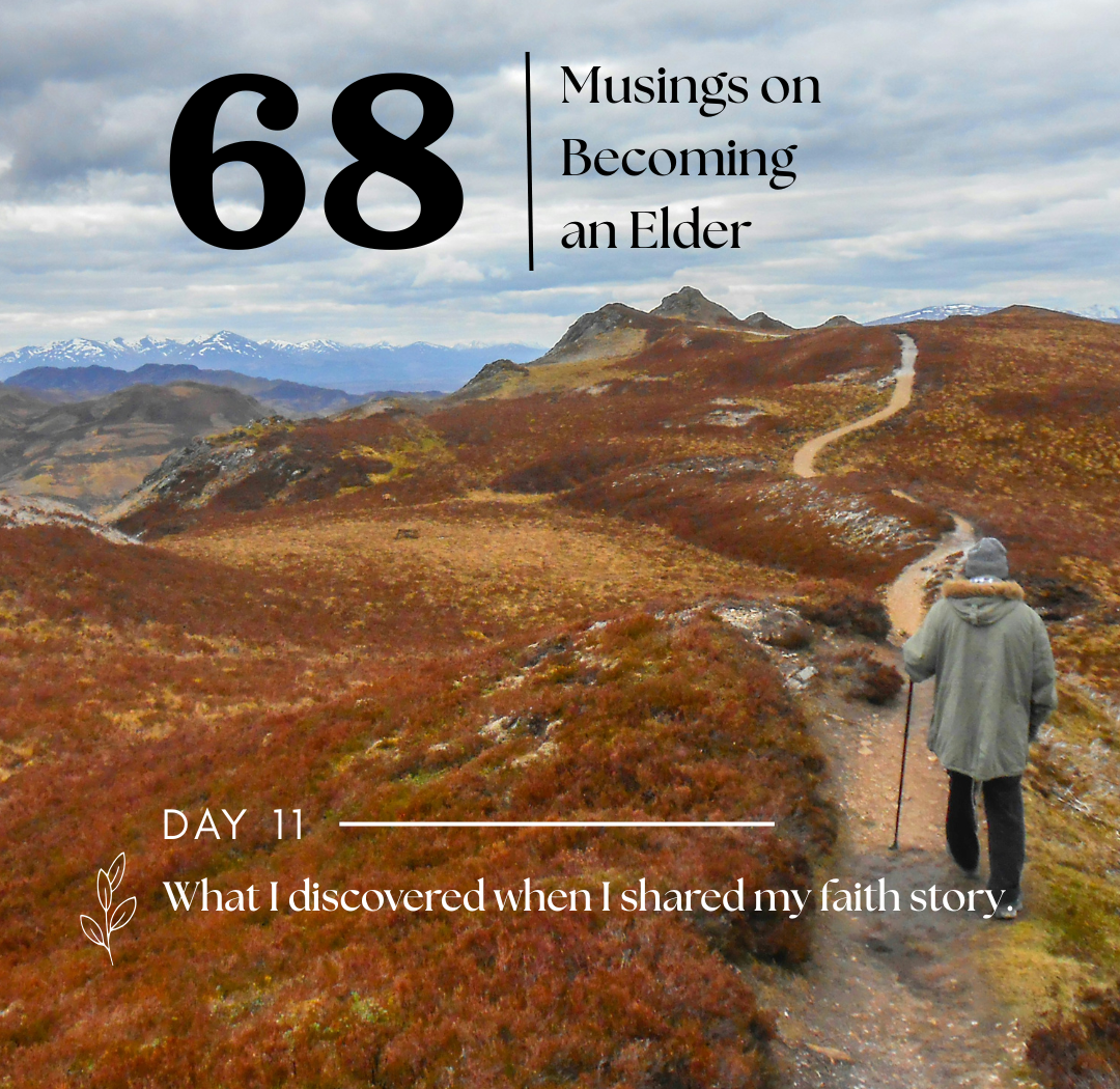 Day 11: What I discovered when I shared my faith story. 