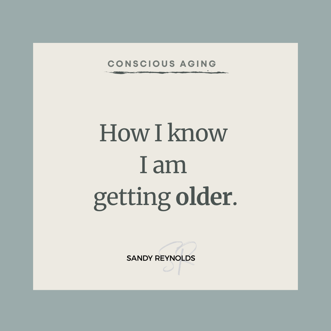 How I know I am getting older.