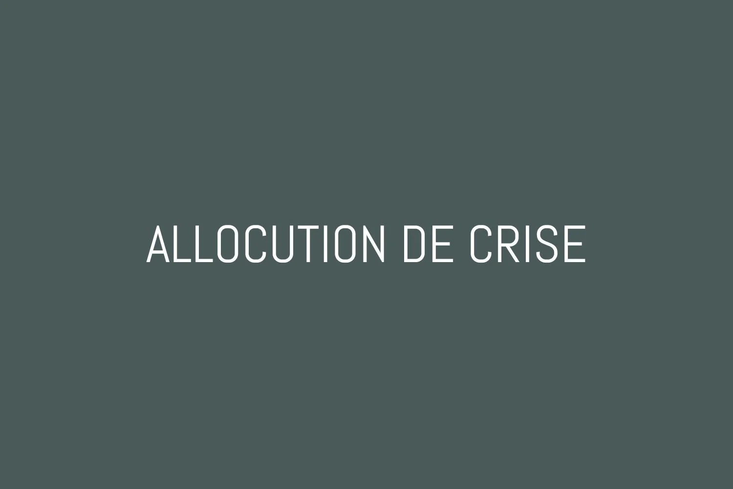 Allocution de crise (projet démonstratif)