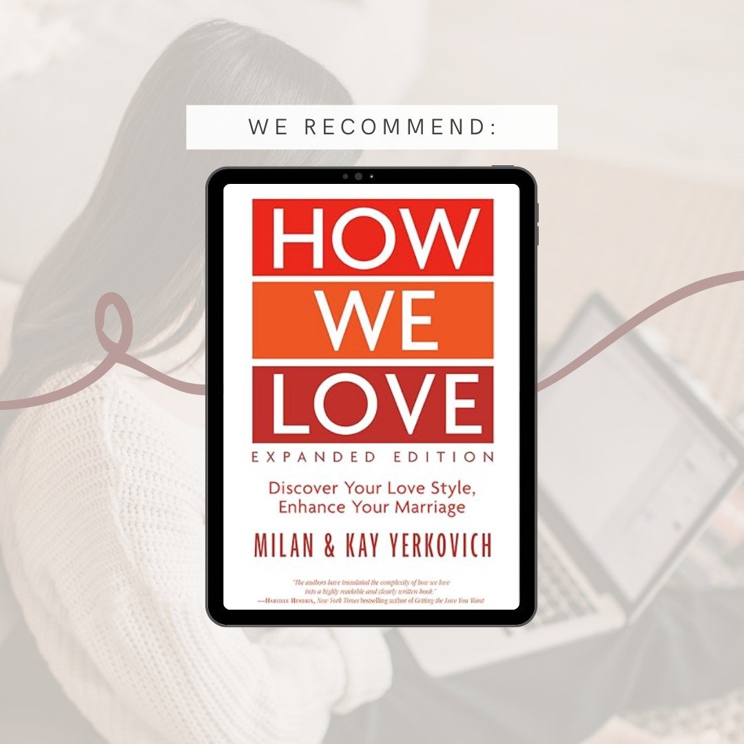 Check out the following book recommendation from counselor, Cammie Easley, LPC-MHSP!

&ldquo;A book that I would highly recommend for couples who are seriously dating, engaged or married is How We Love by Milan and Kay Yerkovich. The authors use scri