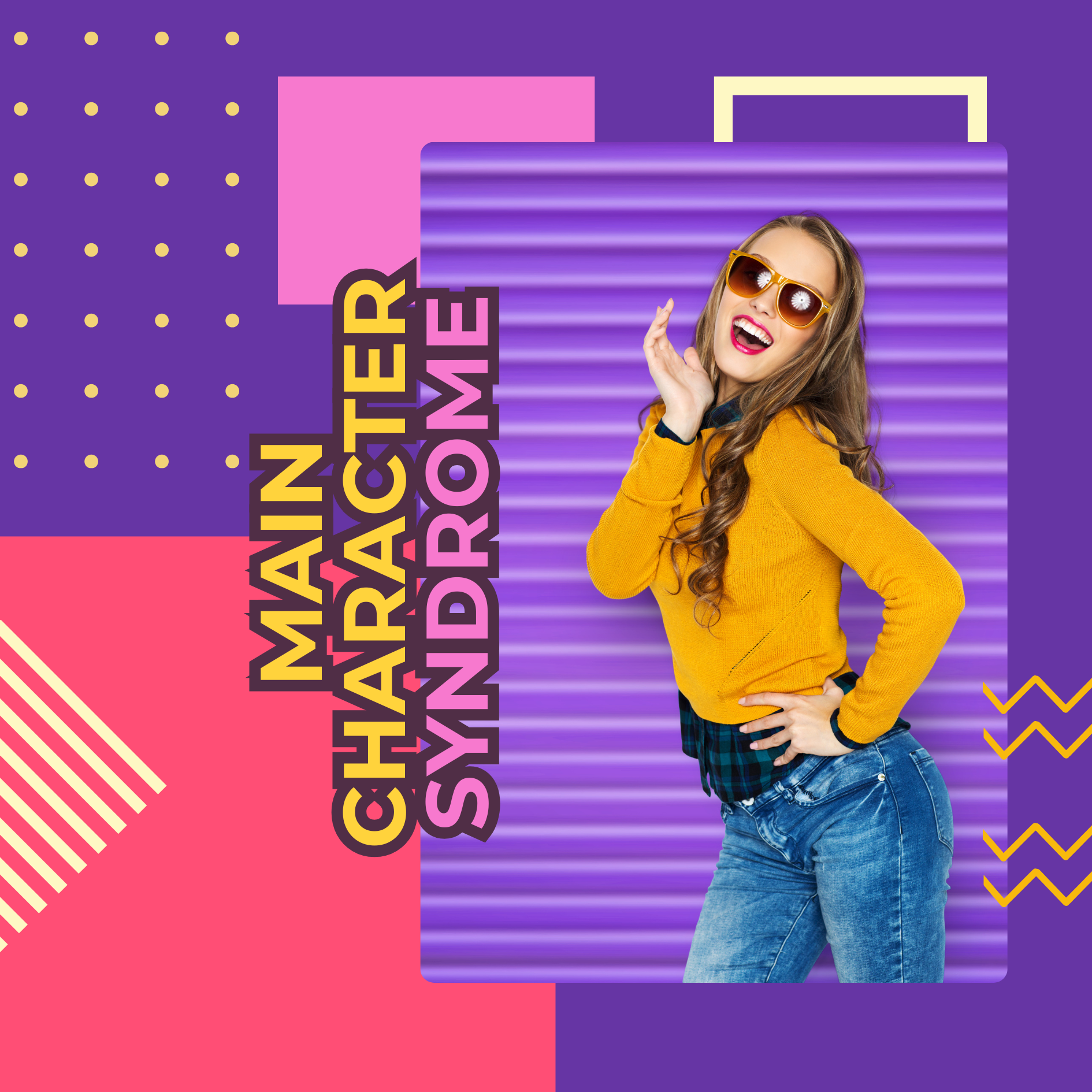 Main Character Syndrome