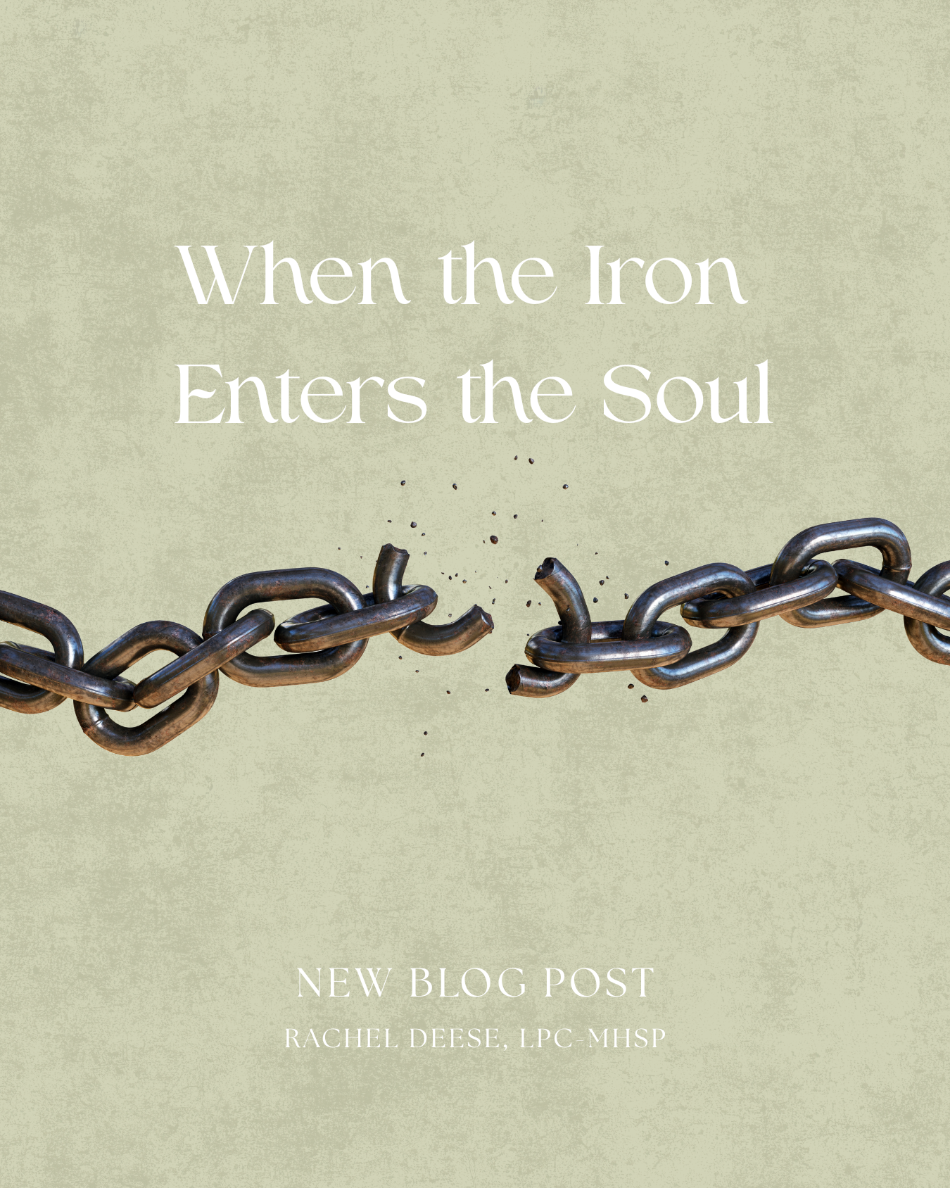 When the Iron Enters the Soul