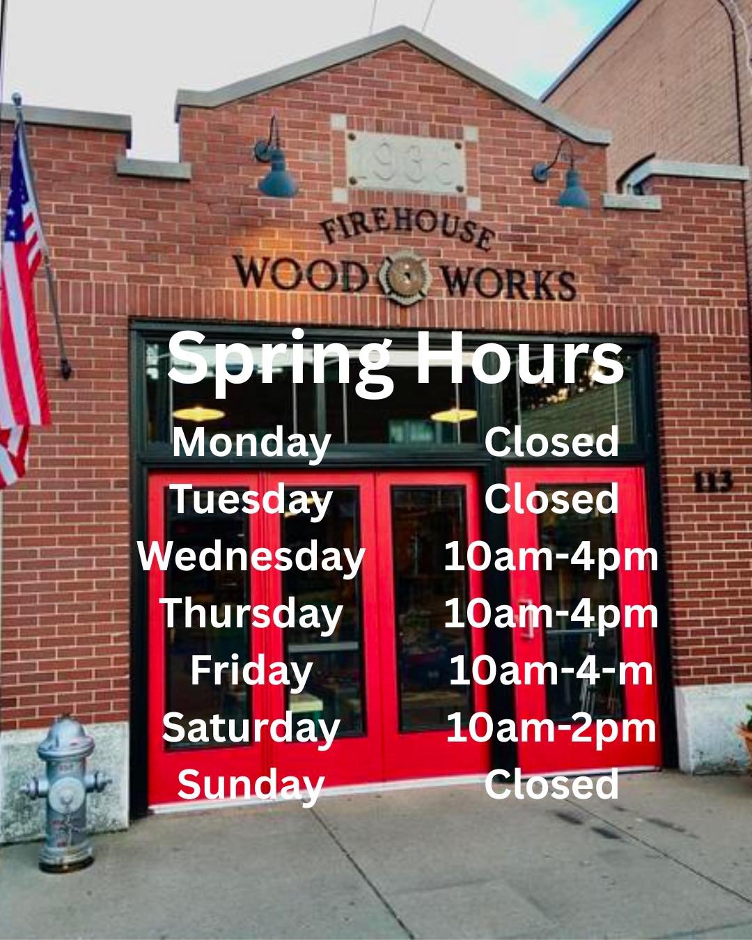 It&rsquo;s Spring and we have adjusted our hours slightly! ⏰

Always remember that we are available by appointment outside of our normal hour👌🏽
.
.
.
📍113 N. Main Street, Fairport, NY
💻www.fairportfirehousewoodworks.com
🔨handmade for you🔨

#our