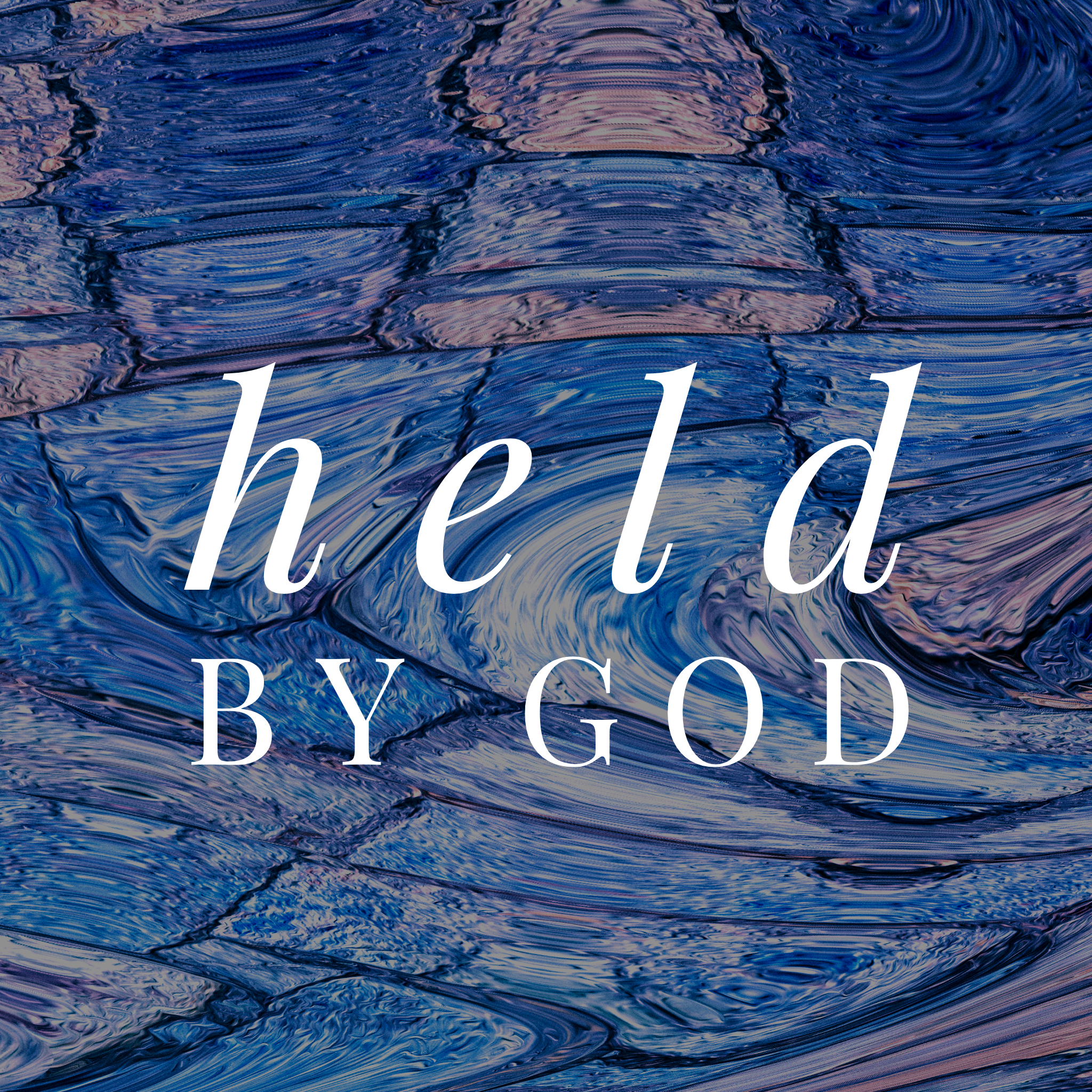 Held By God
