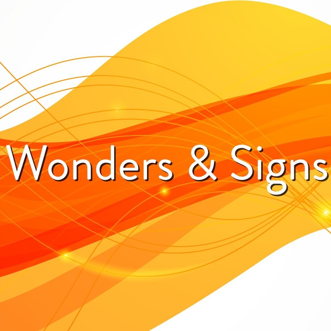 May 28 Sermon: Wonders & Signs