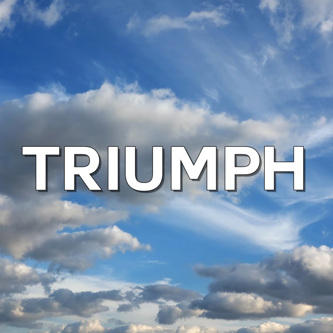 May 21 Sermon: Triumph
