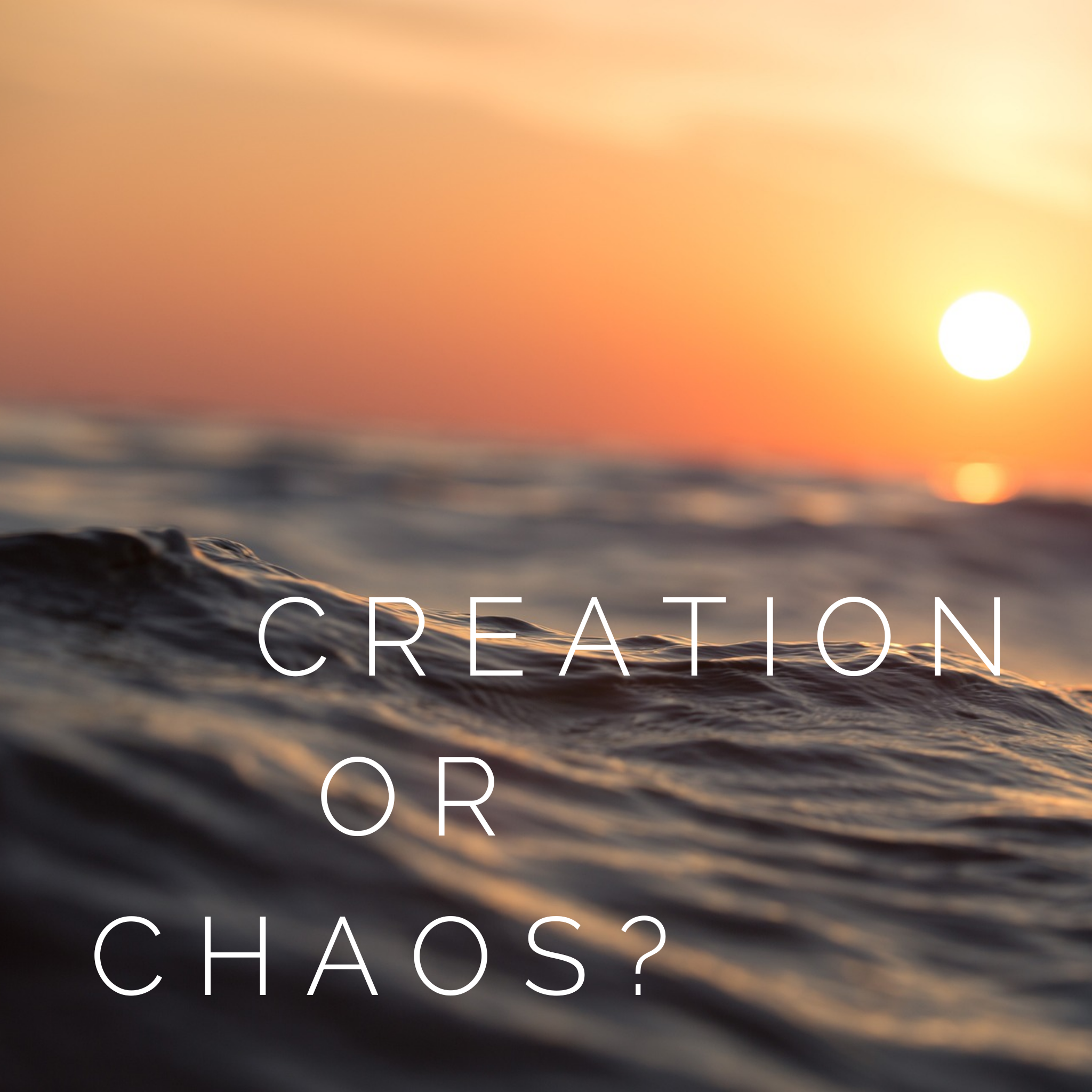 January 28 Sermon: Creation or Chaos?
