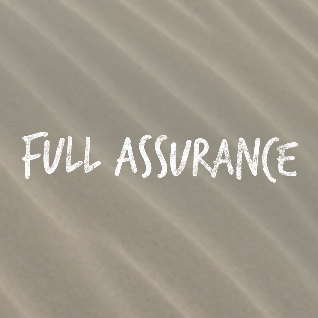 March 7 Sermon: Full Assurance