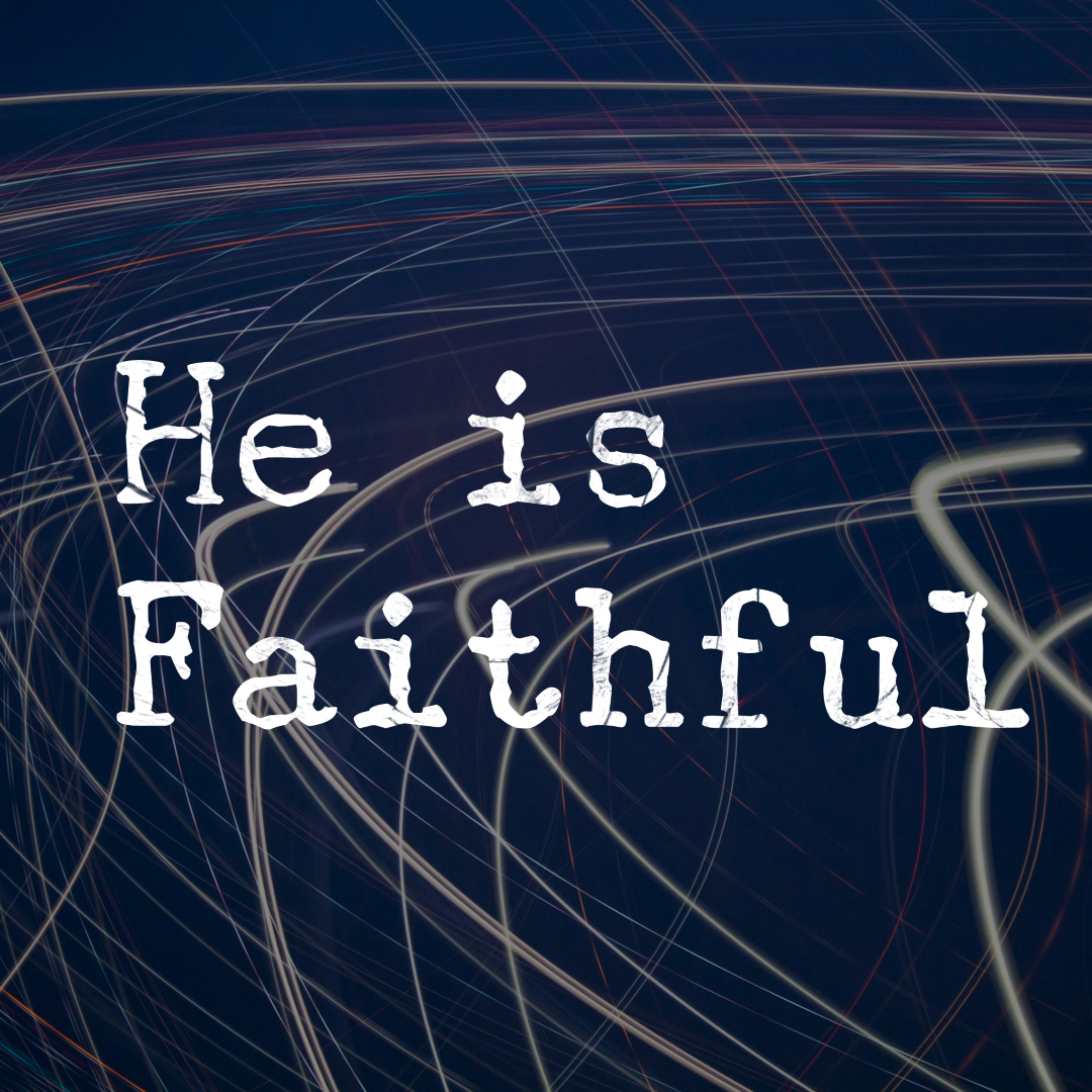 December 13 Sermon: He is Faithful