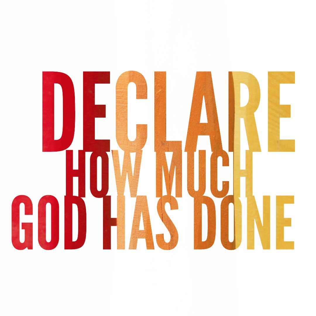 October 2 Sermon: Declare How Much God Has Done