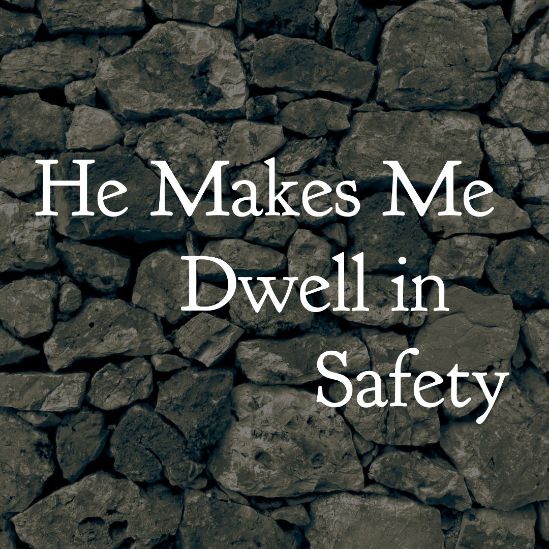 He Makes Me Dwell in Safety | Psalm 4 | Confidence in the God Who Guards Us