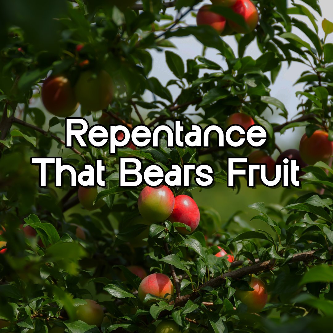 Repentance That Bears Fruit | Luke 3:1–17 | A Call to Genuine Transformation