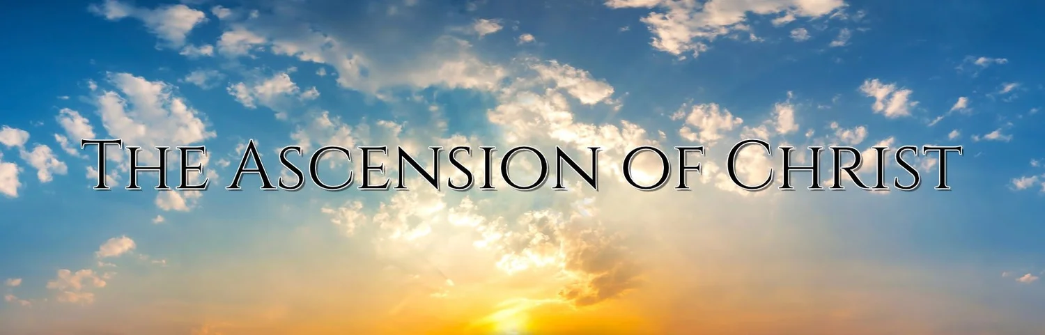 The words "The Ascension of Christ" across a bright sky with clouds and a rising sun.