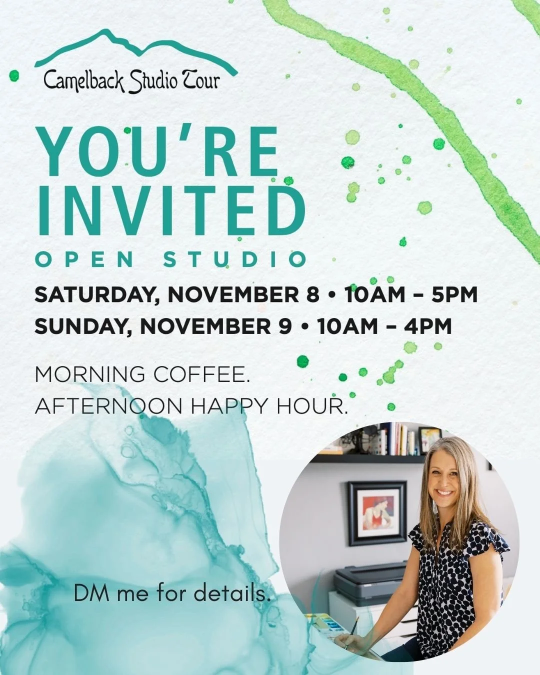 REMINDER!!! Camelback Studio Tour starts tomorrow!

Come on by stop #15 on 
Saturday Nov 8th from 10am to 5pm or 
Sunday Nov 9th from 10am to 4pm

I have original watercolor paintings and oil paintings as well as fine art prints for sale. Perfect for