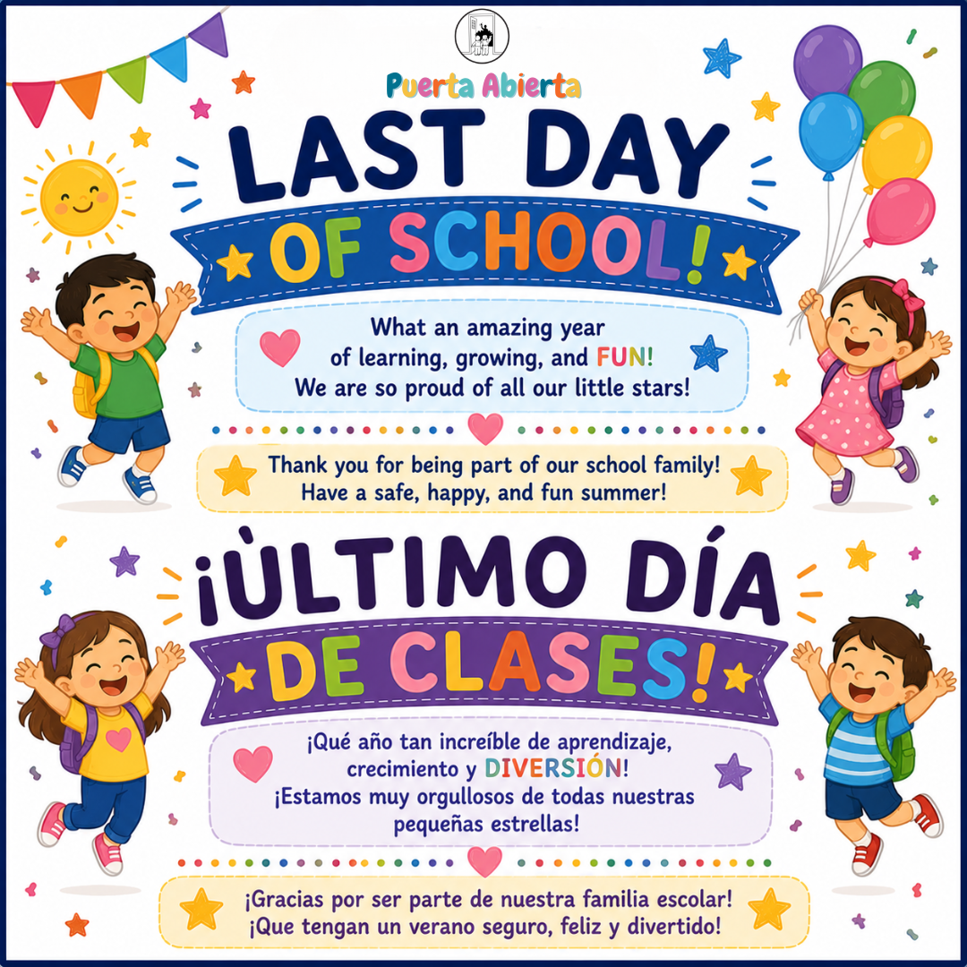 Last Day of School / Último Día de Clases