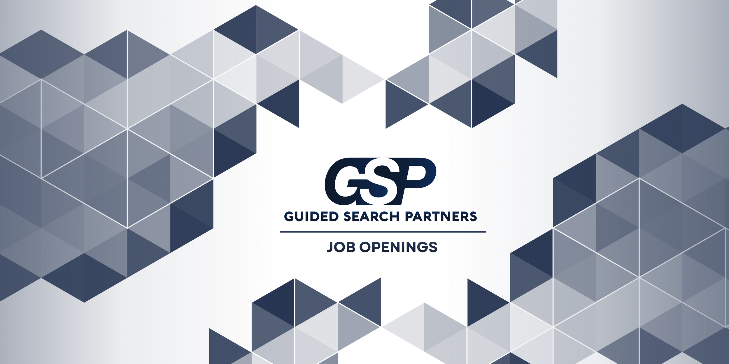 GSP Guided Search Partners job openings announcement with a geometric gray and white background and the company logo in the center.