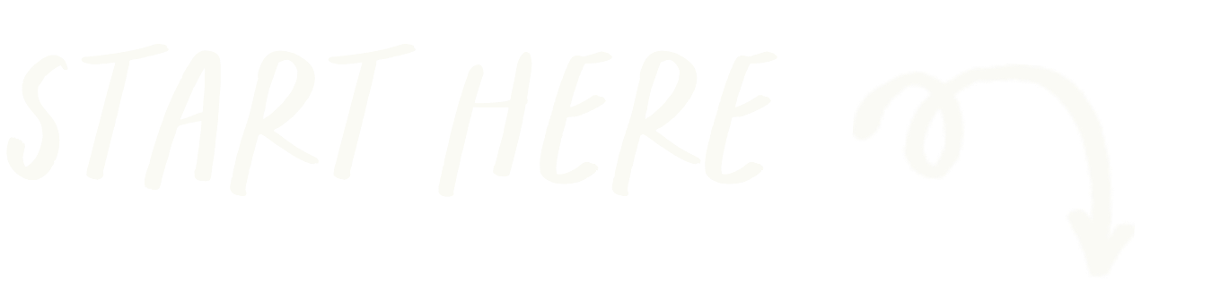Start here