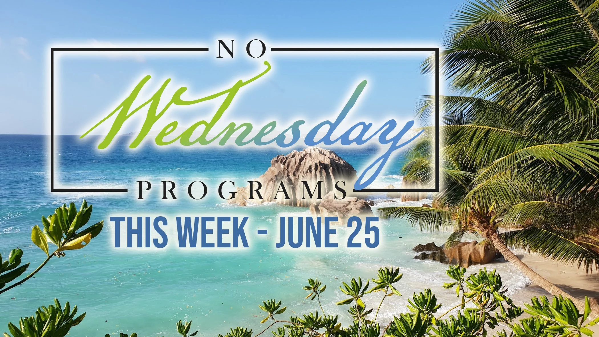 No Mid-Week Programs