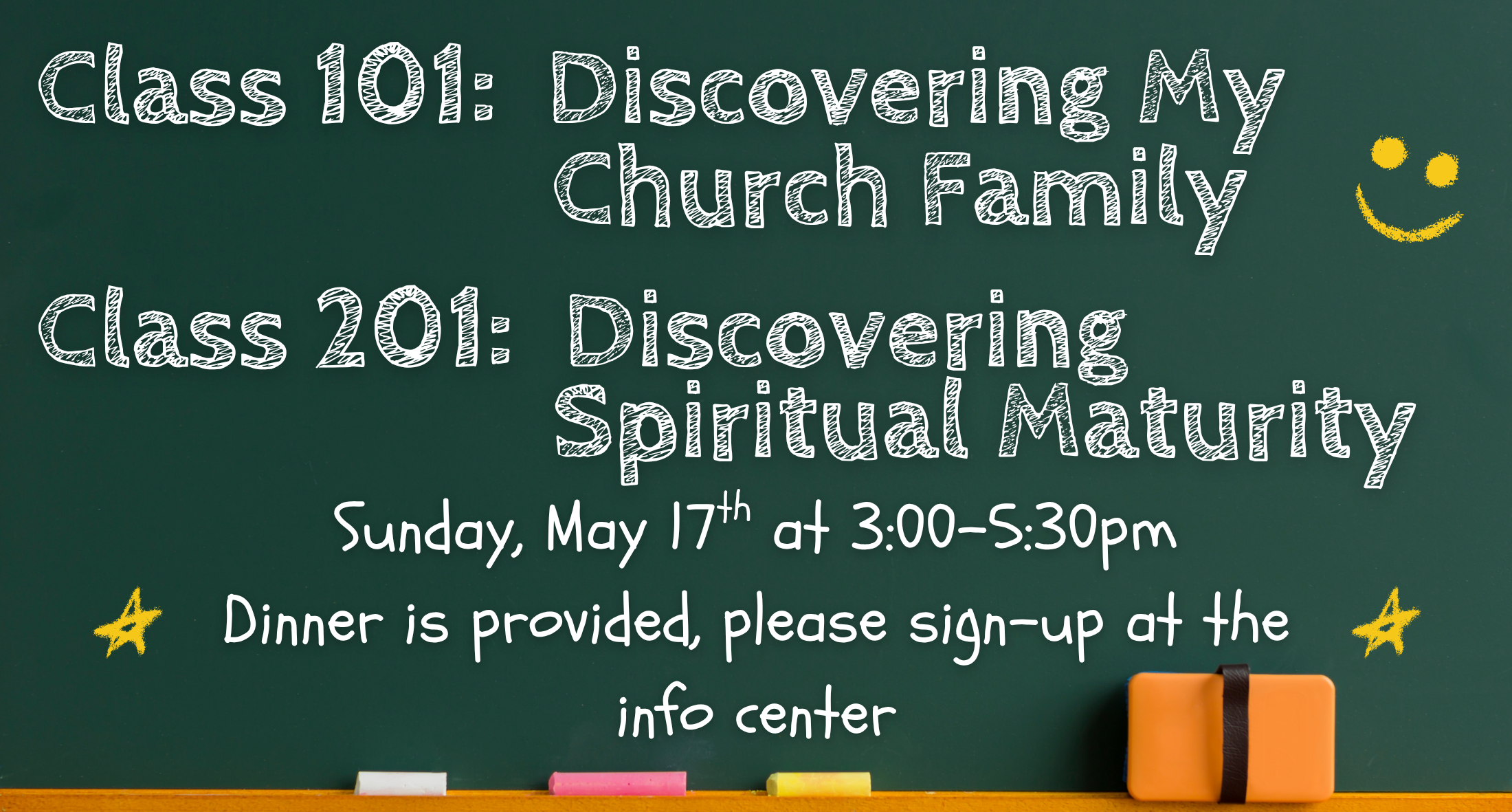 Class 101:  Discovering My Church Family & Class 201:  Discovering Spiritual Maturity