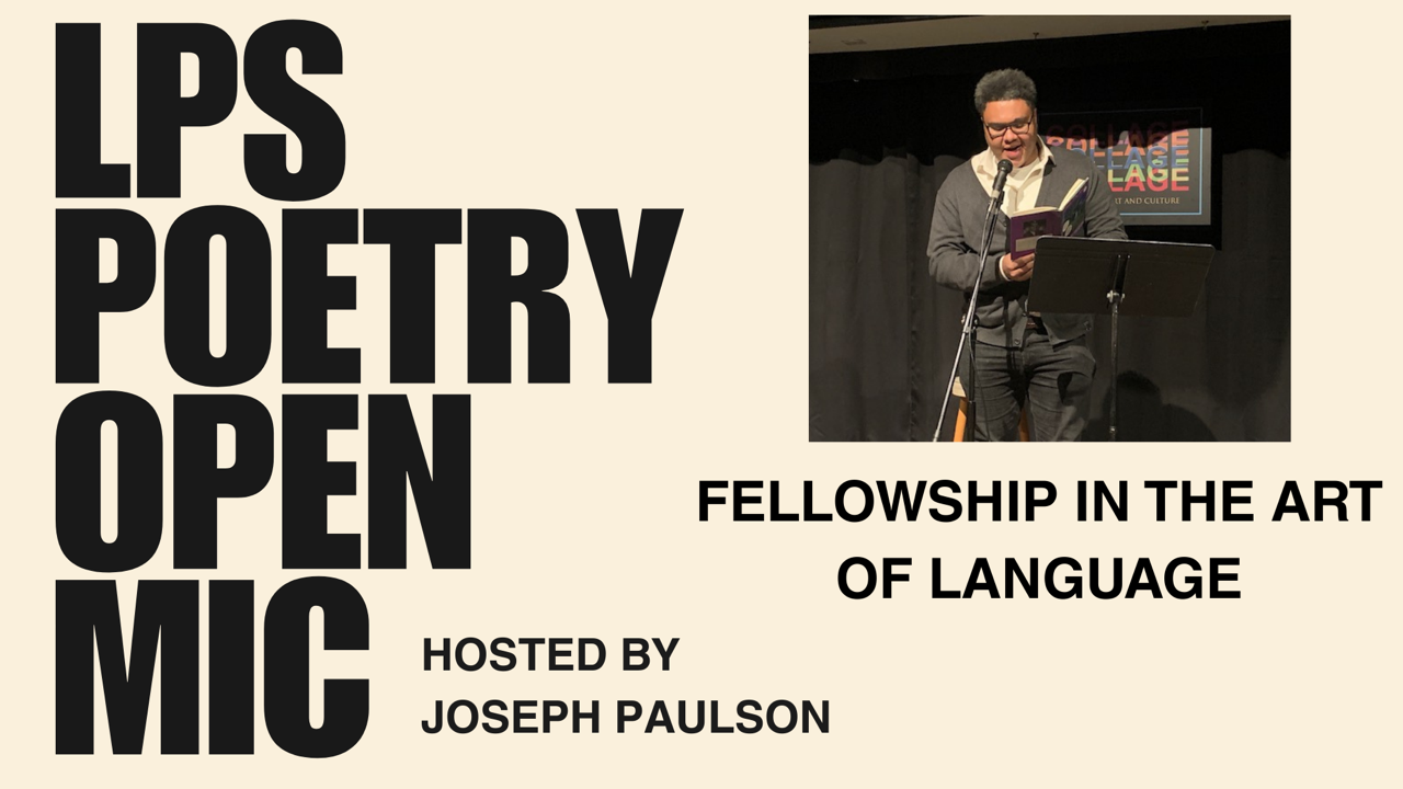 LPS Poetry Open Mic: Fellowship in the Art of Language