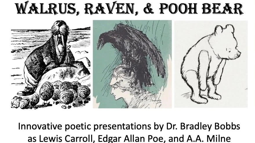 Walrus, Raven, & Pooh Bear - Imaginary Encounters with Three Poets by Dr. Bradley Bobbs