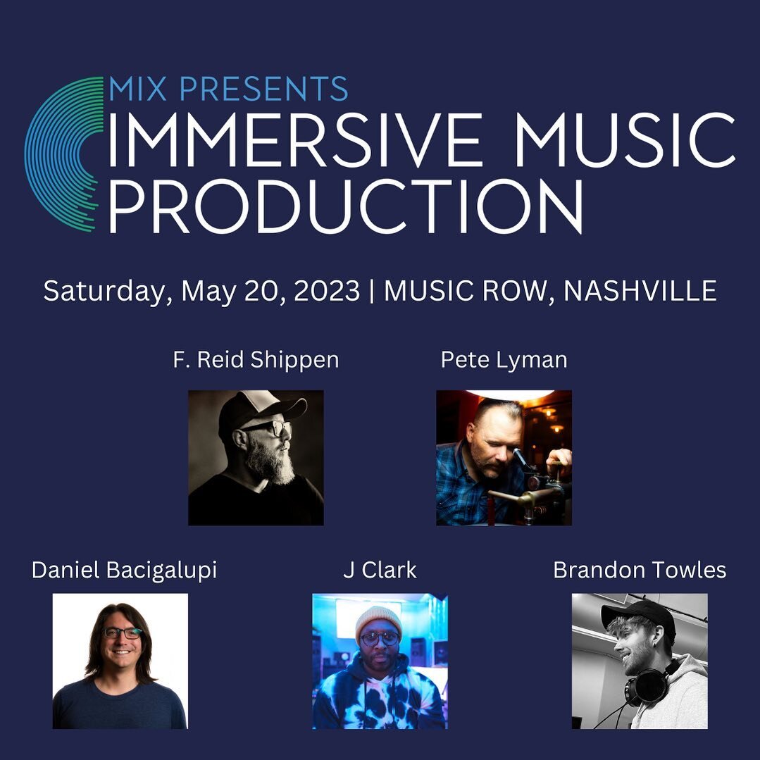 MAY 20 - Mix Nashville Presents Immersive Music Production Nashville

Don't miss this amazing all day event featuring feature a series of expert panels, project profiles, tech demos, and much more. Some of our team will be speaking &amp; moderating p