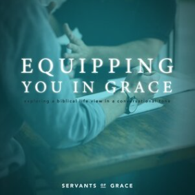 Equipping You in Grace Podcast