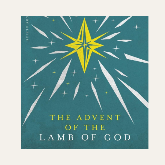 The Advent of the Lamb of God by Russ Ramsey