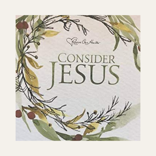 Consider Jesus by Nancy DeMoss Wolgemuth