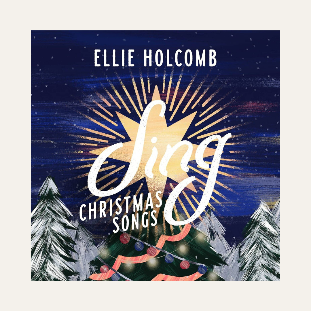 Sing: Christmas Songs by Ellie Holcomb