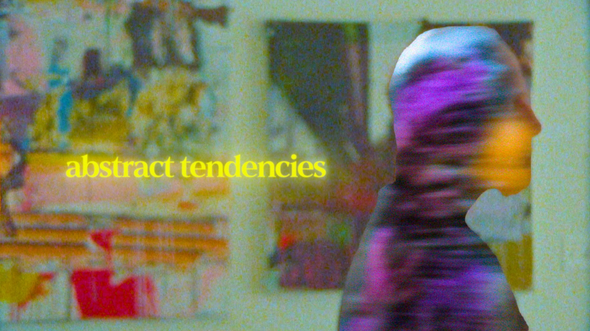 ABSTRACT_TENDENCIES_DOCFEST_MASTERFILE_4k.00_02_44_22.Still180.jpg