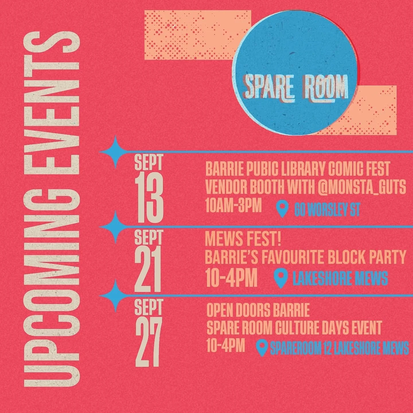 Out roomies are busy breathing arts into the barrie community, so here's an updated 'upcoming events' !

September 13: @monsta_guts will be a vendor at the barrie public library for Comic Fest! We're he will have prints and pre-orders for his sold-ou
