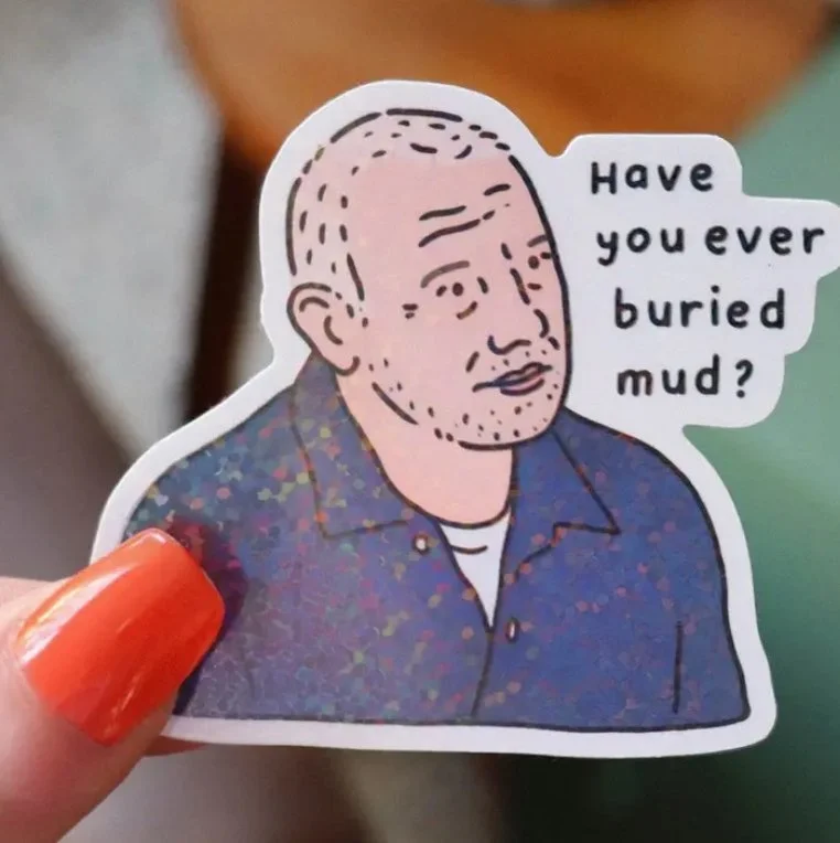 Bob Mortimer Buried Mud Sparkly Glossy Vinyl Sticker - 90s 00s Y2K