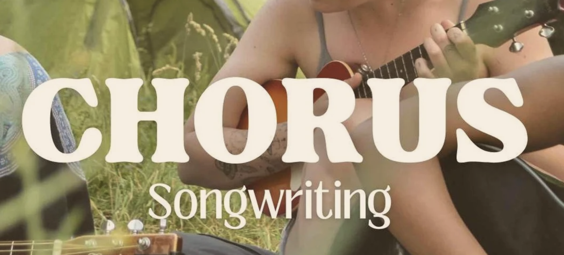 Chorus Songwriting Weekend Retreat