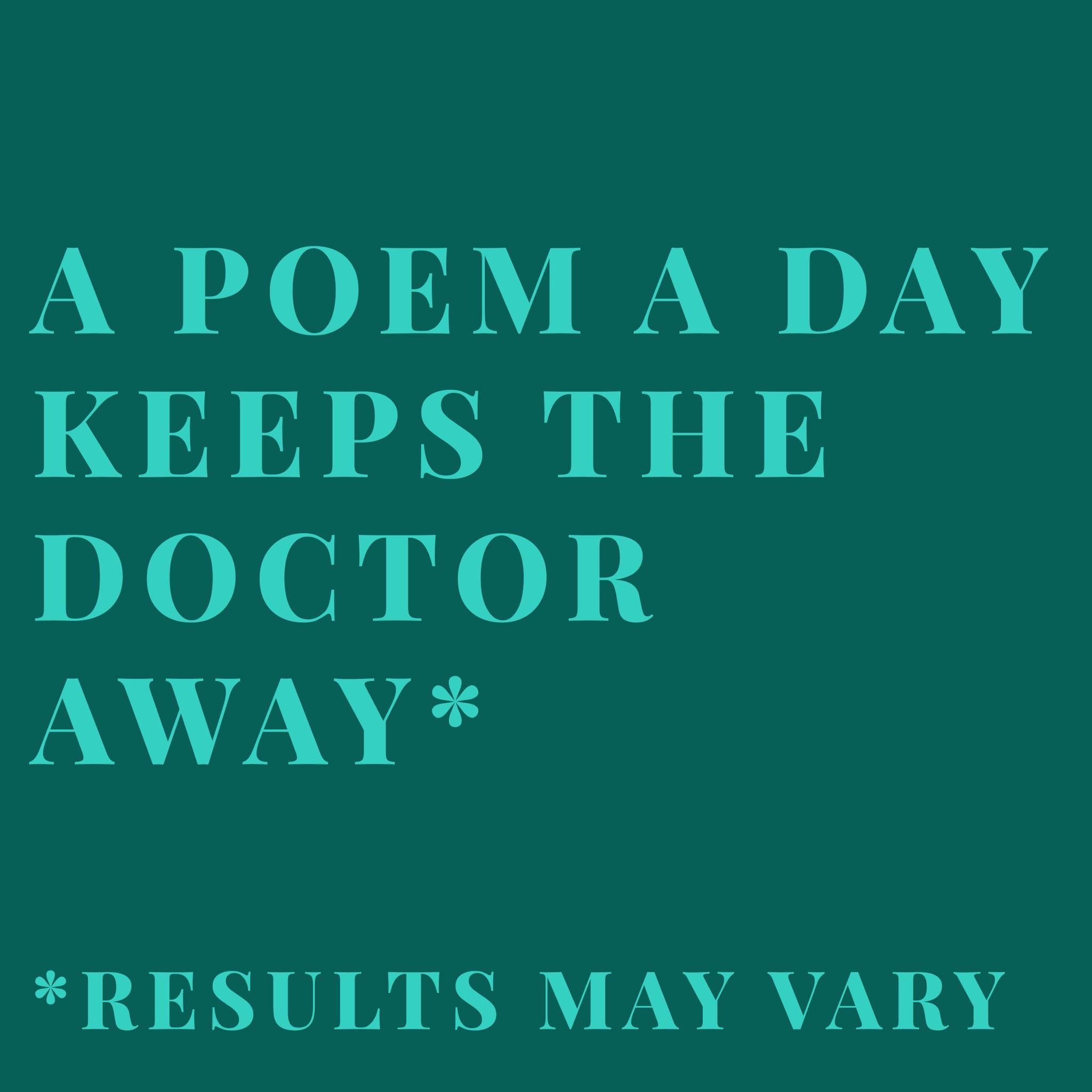 Did you know you can send yourself a poem a day? Visit poets.org. Choose a poem a day, give your email and it will come right to your inbox. Instant joy.